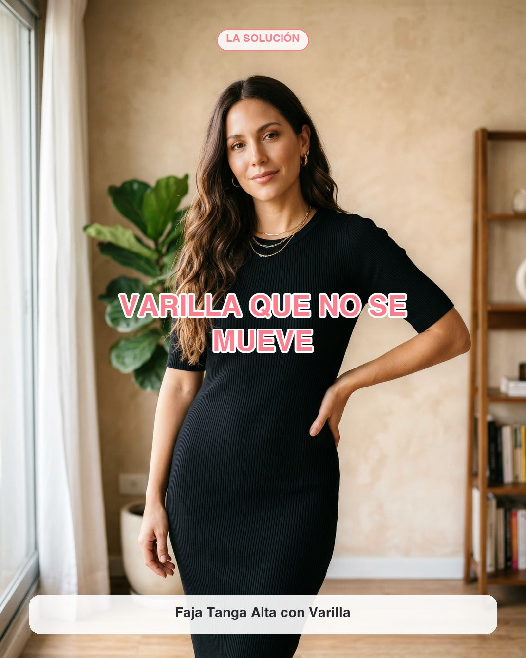 VARILLA QUE NO SE MUEVE — silueta perfecta